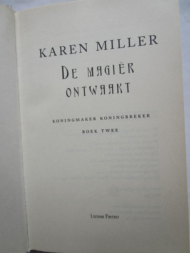 Miller, Karen - KONINGMAKER KONINGBREKER boek 2; De magiër ontwaakt