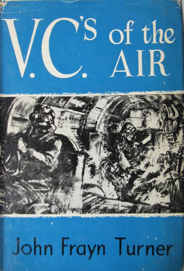 Turner, John Frayn - V.C.'s of the air