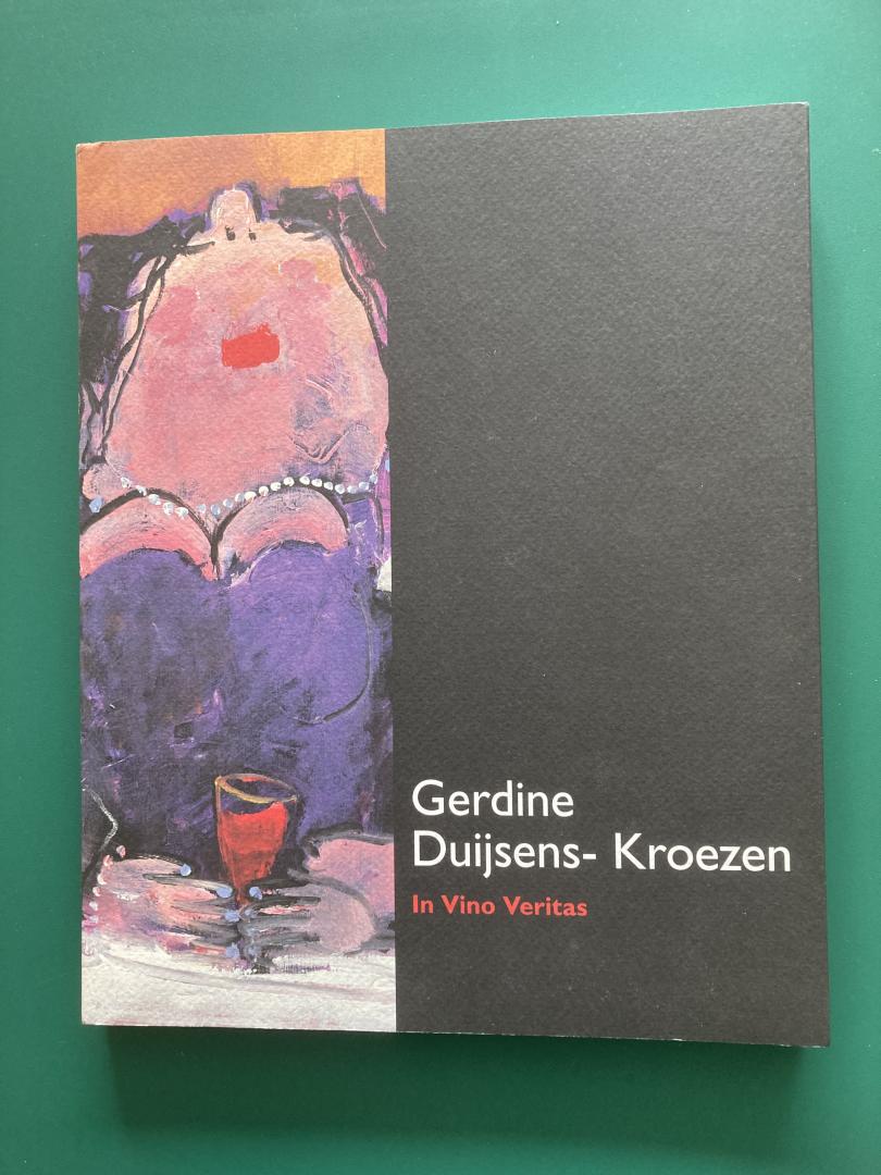 Wierper, Annette (red.) - Gerdine Duijsens-Kroezen. In vino veritas.