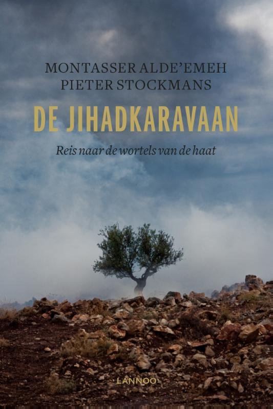 ALDE 'EMEH, MONTASSER & PIETER STOCKMANS - De jihadkaravaan. Reis naar de wortels van de haat