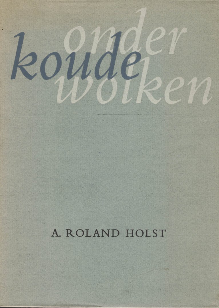 Roland Holst, A. - Onder koude wolken - Gedichten