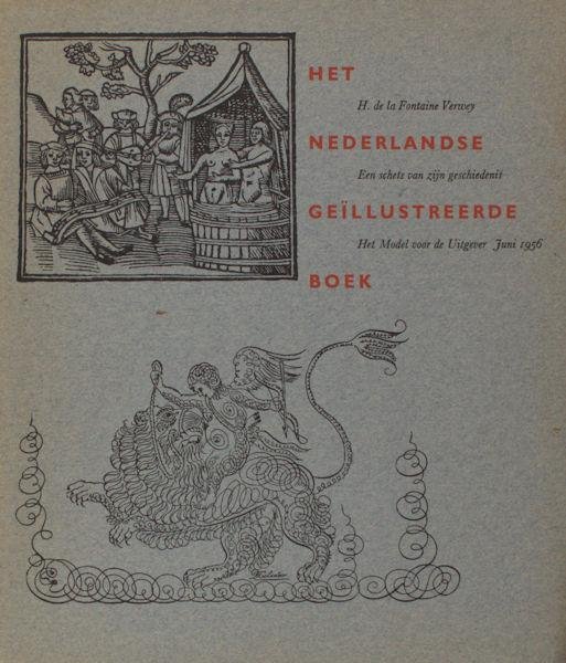 Fontaine Verwey, H. de la. - Het Nederlandse geïllustreerde boek. Een schets van zijn geschiedenis