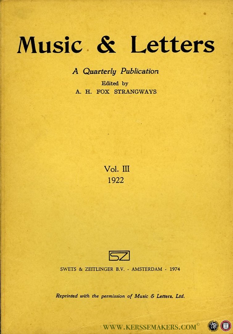 STRANGWAYS, A.H. Fox (Edited by) - Music & Letters. A Quarterly Publication. Volume III, 1922