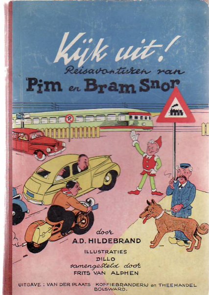 Hildebrand  A.D./ ill.Dillo; samengesteld  door Frits van Alphen - KIJK  UIT (Reisavonturen van Pim en Bram Snor)