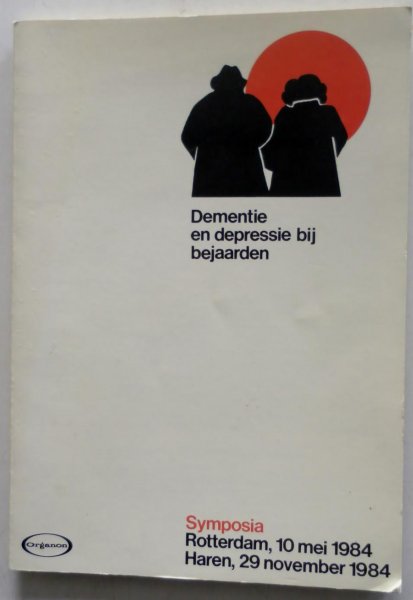 Verrijt H e.a., Illustrator: Jansen C H W - Dementie en depressie bij bejaarden Symposia Rotterdam 10 mei 1984 Haren 29 november1984