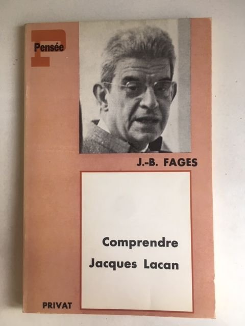 Fages, Jean-Baptiste - Comprendre Jacques Lacan