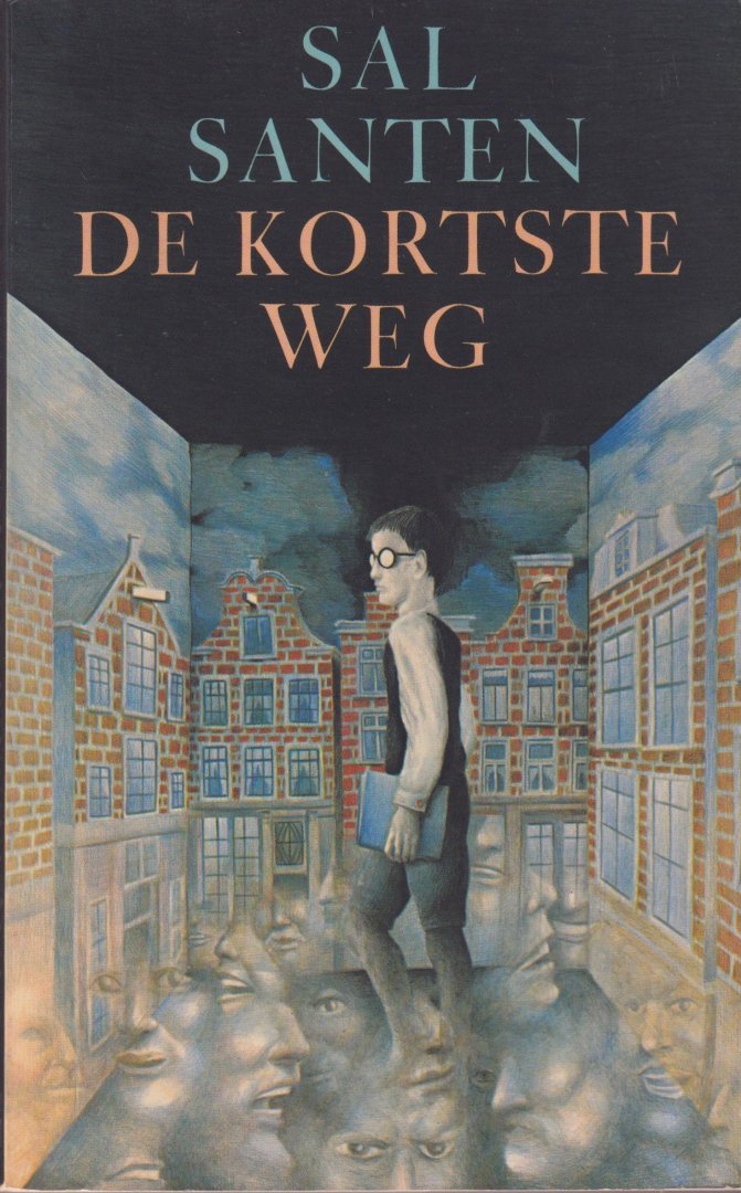 Santen, Sal - De kortste weg. Verhalen