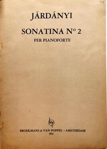 Járdányi, Pál: - II. Szonatina zongoraára. Sonatina no. 2 per pianoforte