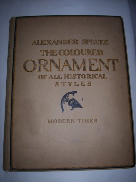 Speltz, Alexander - The coloured ornament of all historical styles. (...) Third Part, Modern Times. 60 plates in three-colour, four-colour, five colour and six colour printing with a frontispiece and illustrated text