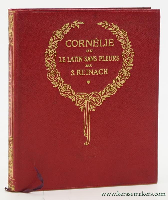 Reinach, Salomon. - Cornélie ou le latin sans pleurs. Troisieme edition revisee.