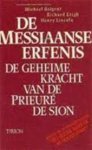 Baigent - De Messiaanse erfenis - De geheime kracht van de Prieuré de Sion