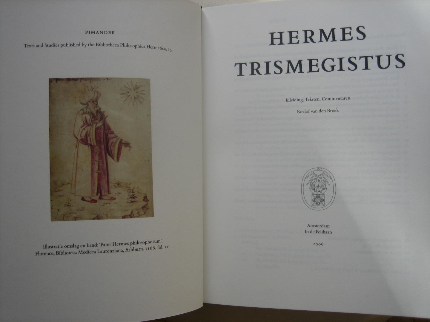 Roelof van den Broek - Hermes Trismegistus / Inleiding, teksten, commentaren
