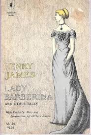James, Henry - Lady Barberina and other tales: Benvolio Glasses and three esaays