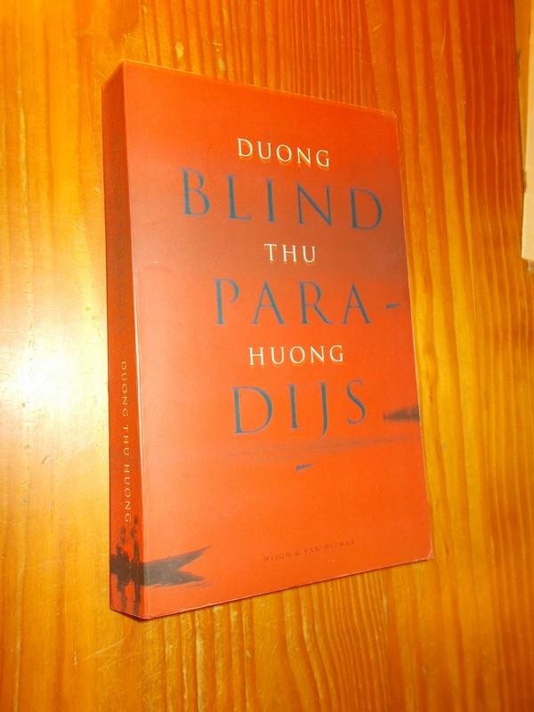 DUONG THU HUONG, - Blind paradijs.
