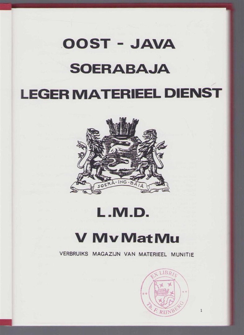 Herman Meijer - Oost-Java Soerabaja Leger Materiaal Dienst : L.M.D.V MvMatMu, verbruiks magazijn van materieel munitie