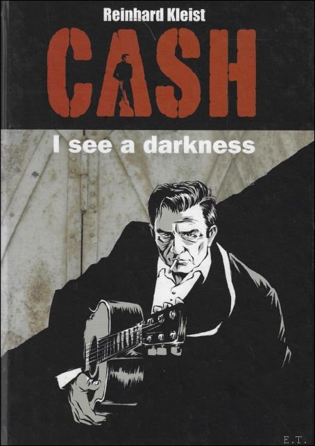 Reinhard Kleist ; Gert Jan Pos : translation - Cash - I see a darkness