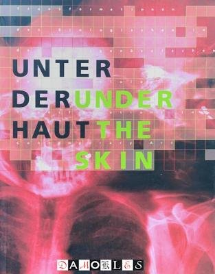 Renate Heidt Heller - Unter der Haut / Under the Skin