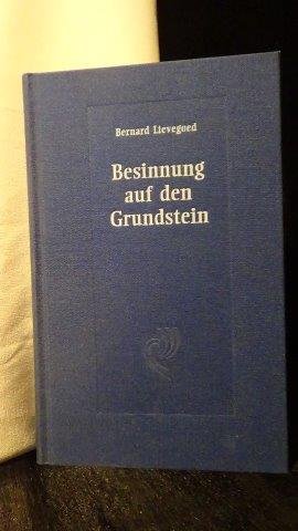 Lievegoed, B.C.J., - Besinnung auf den Grundstein.