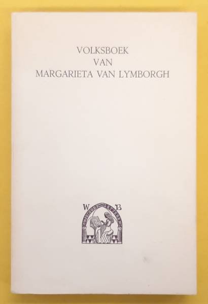 SCHELLART, FR. J. - Volksboek van Margarieta Van Lymborgh (1516)