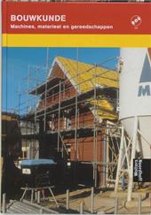 Bone, A.H.L.G. & Elbers, G.J.M. - Bouwkunde. Machines, materieel en gereedschappen. Met CD-ROM