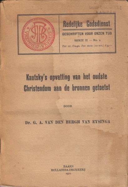 Bergh van Eysinga, G.A. van den - Kautsky's opvatting van het oudste Christendom aan de bronnen getoetst