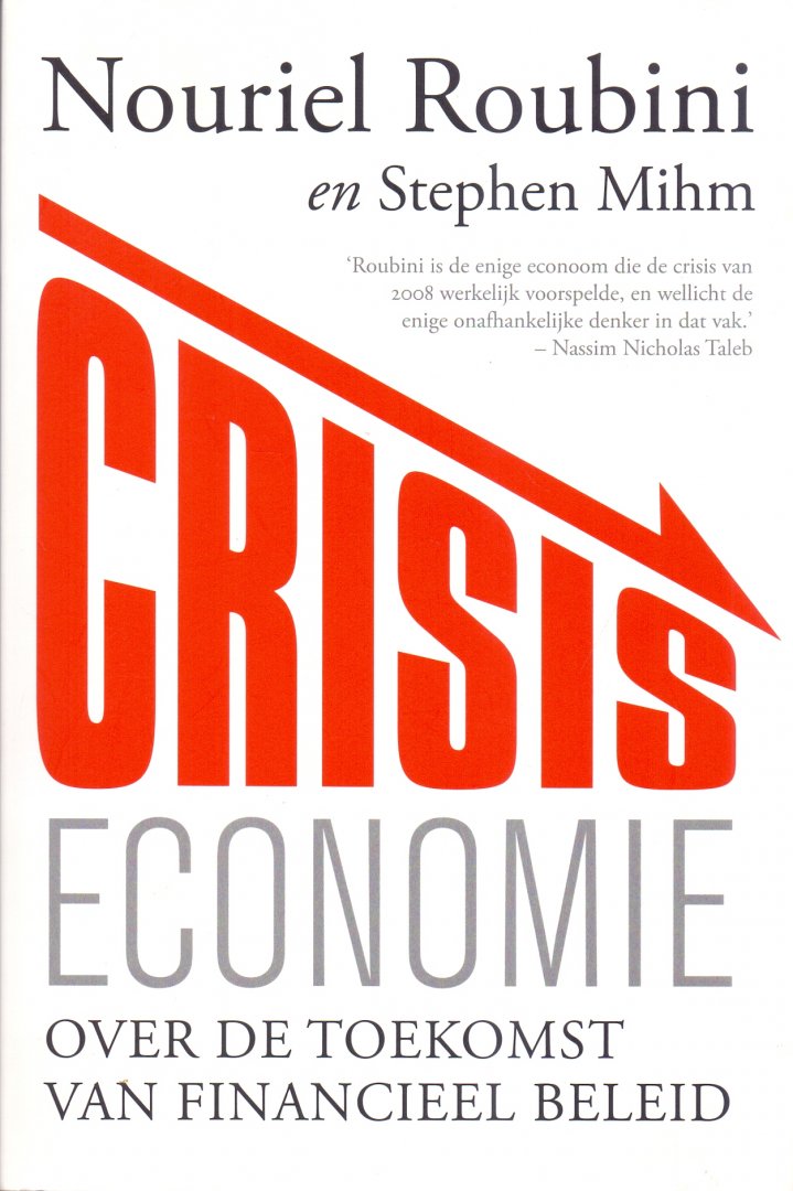 Roubini, Nouriel & , Mihm, Stephen (ds1265) - Crisiseconomie. Over de toekomst van financieel beleid