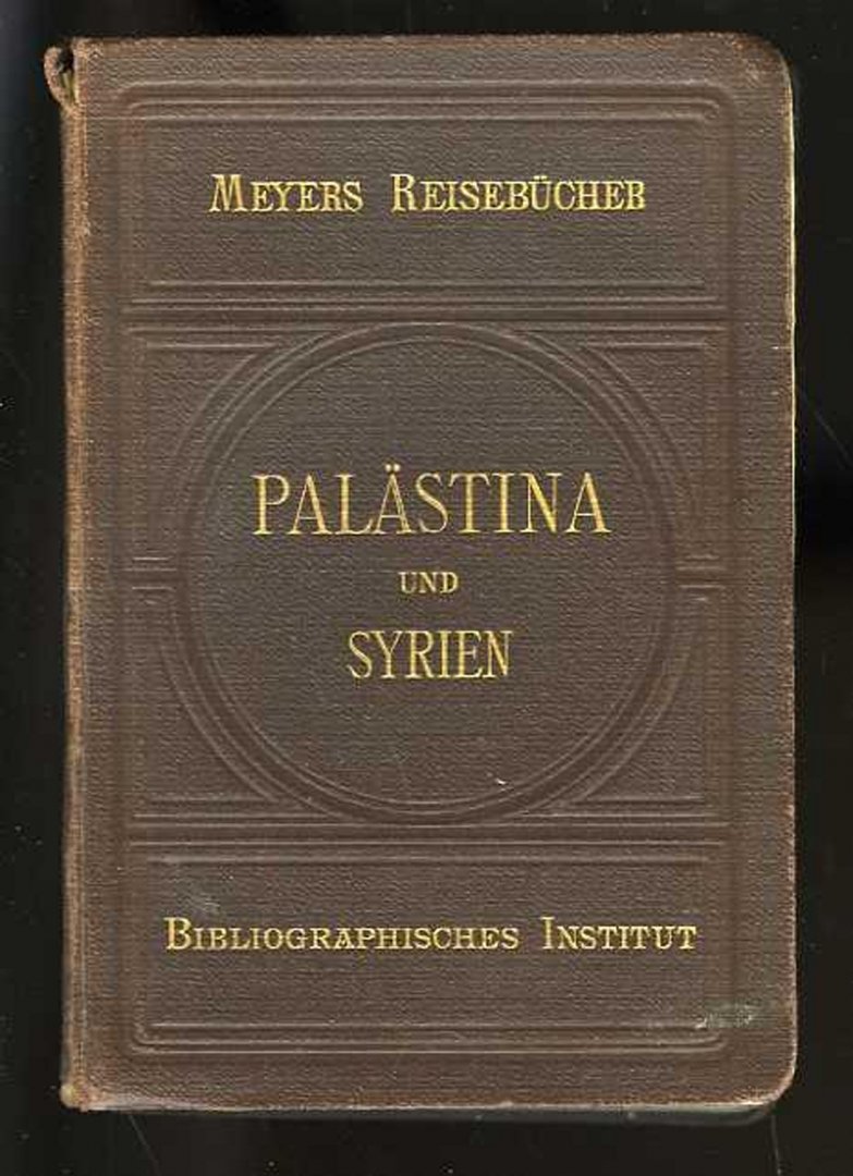 N/N - Palästina und Syrien. Mit Berichtigungen und Nachträgen bis 1907. Mit 9 Karten, 16 Plänen und 1 Abbildung. (Karte Palästina fehlt)