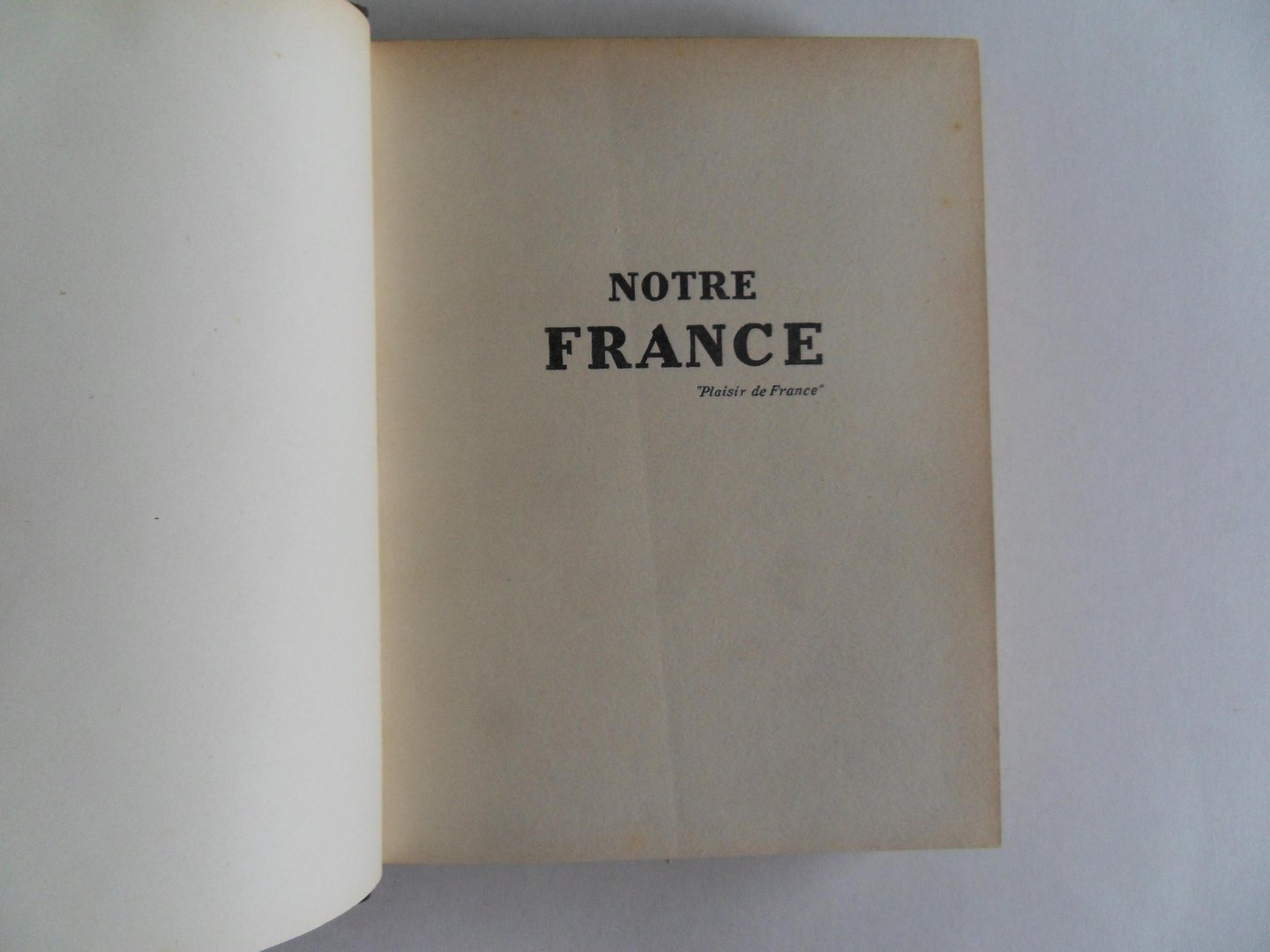 Romier, Lucien. - Notre France. - "Plaisir de France".