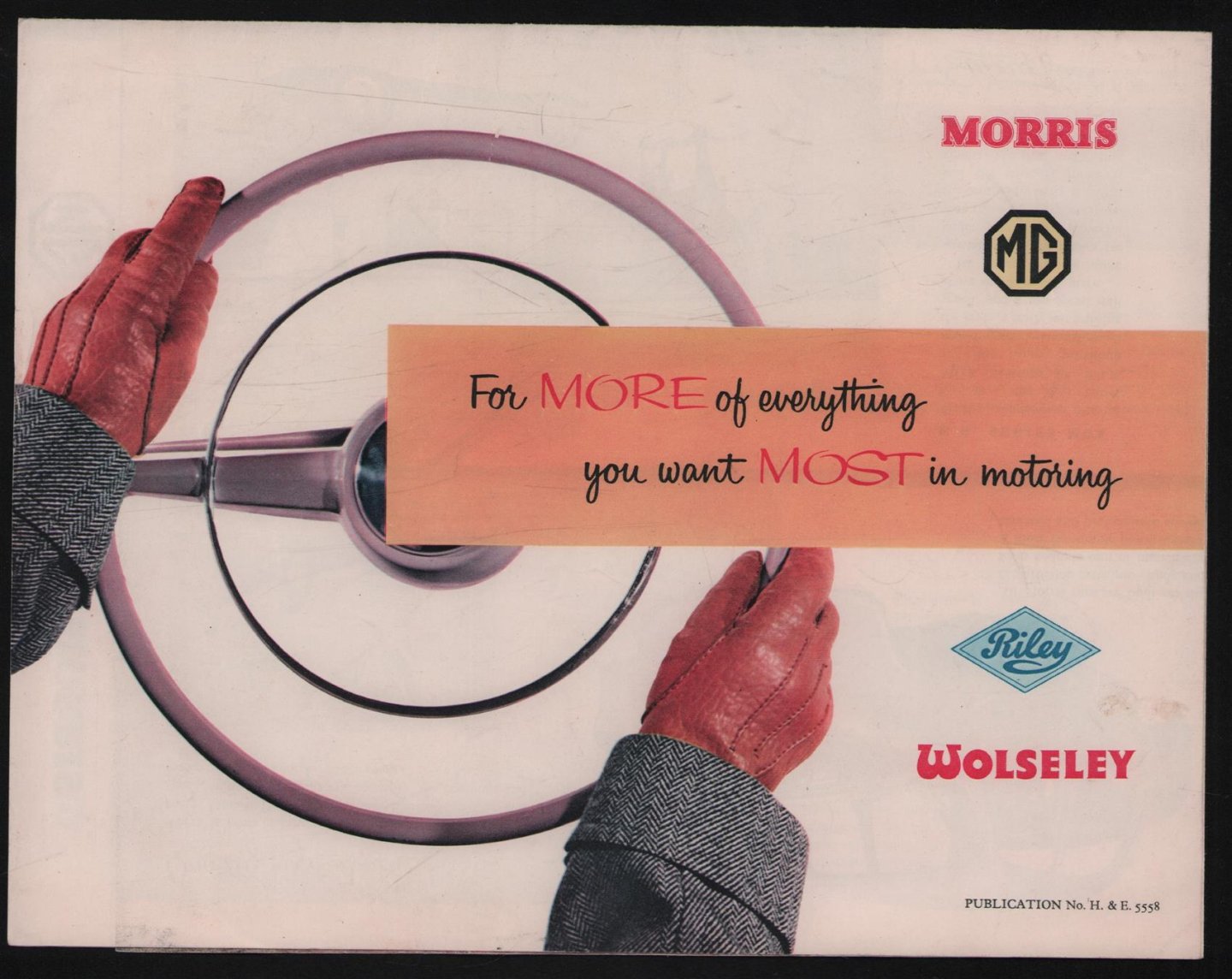 Morris - MG - Riley - Wolseley Members of the Britisch Motor Coorporation LTD - For more of everything you wand most in motoring