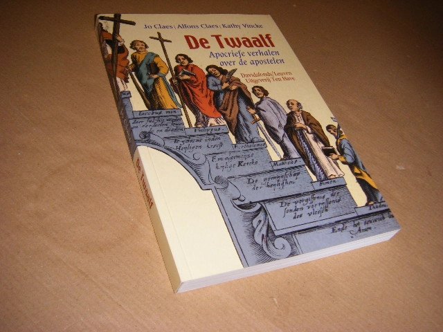 Jo Claes; Alfons Claes; Kathy Vincke - De Twaalf. Apocriefe verhalen over de apostelen