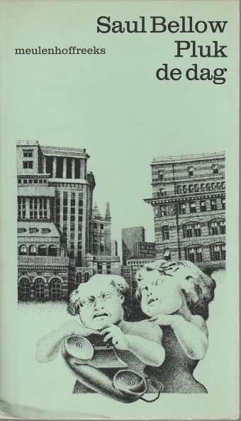 Saul Bellow - Pluk de dag
