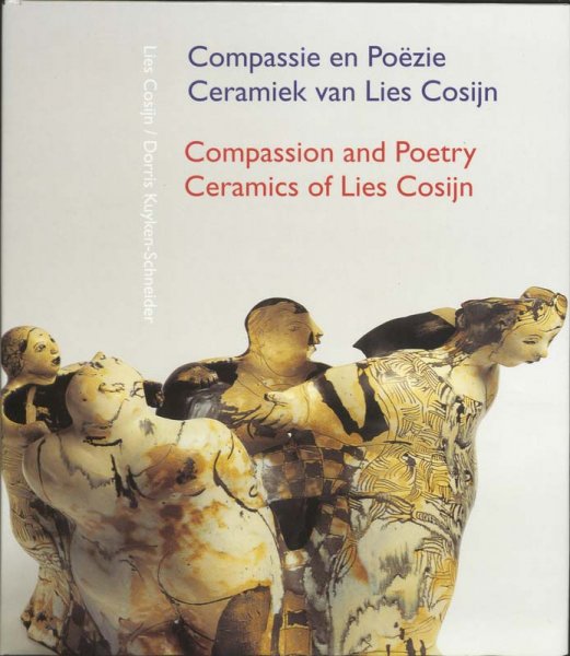 Cosijn , Lies . & Dorris Kuyken-Schneider . [ isbn 9789090157375 ] - Compassie en Poëzie Ceramiek van Lies Cosijn . ( Compassion and Poetry Ceramics of Lies Cosijn . ) Tweetalig uitgebracht in het Nederlands en Engels en rijkelijk met vele kunstvoorwerpen in kleur geillustreerd .