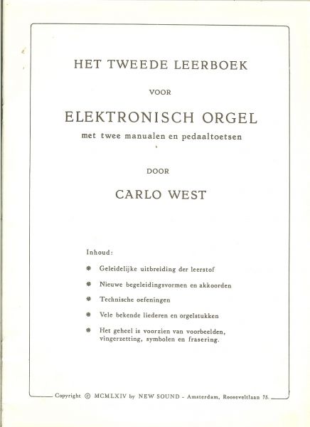 West, Carlo - Leerboek voor Elektronisch Orgel, deel  2 met 2 manualen en pedaaltoetsen