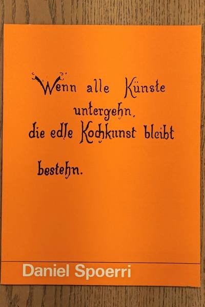 SM 1971: - Daniel Spoerri. Wenn alle Künste untegehn, die edle Kochkunst bleibt bestehn. Catalogue 502 A