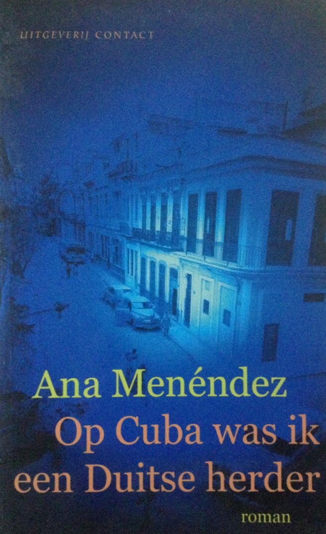 Menendez, Ana - Op Cuba was ik een Duitse herder