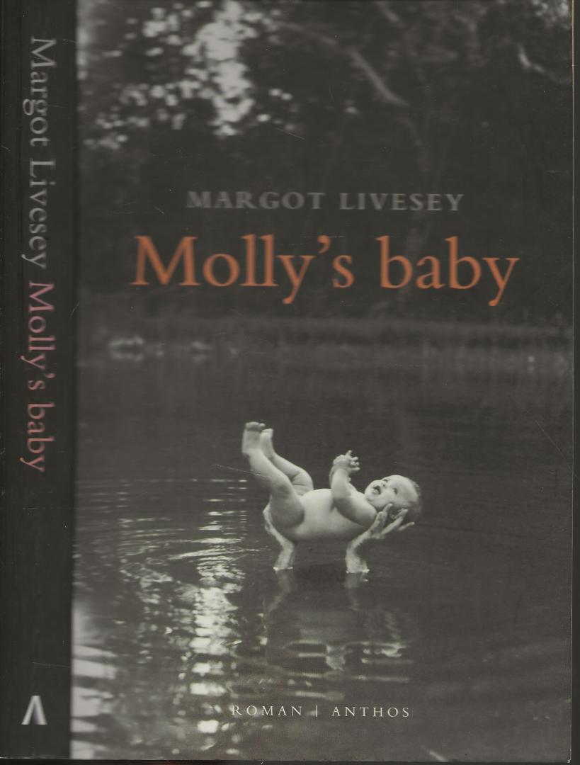 Livesey, Margot Vertaling Ineke van Bronswijk  Omslagontwerp Jan de Boer  Omslag foto's Kevin  Knight - Molly's Baby