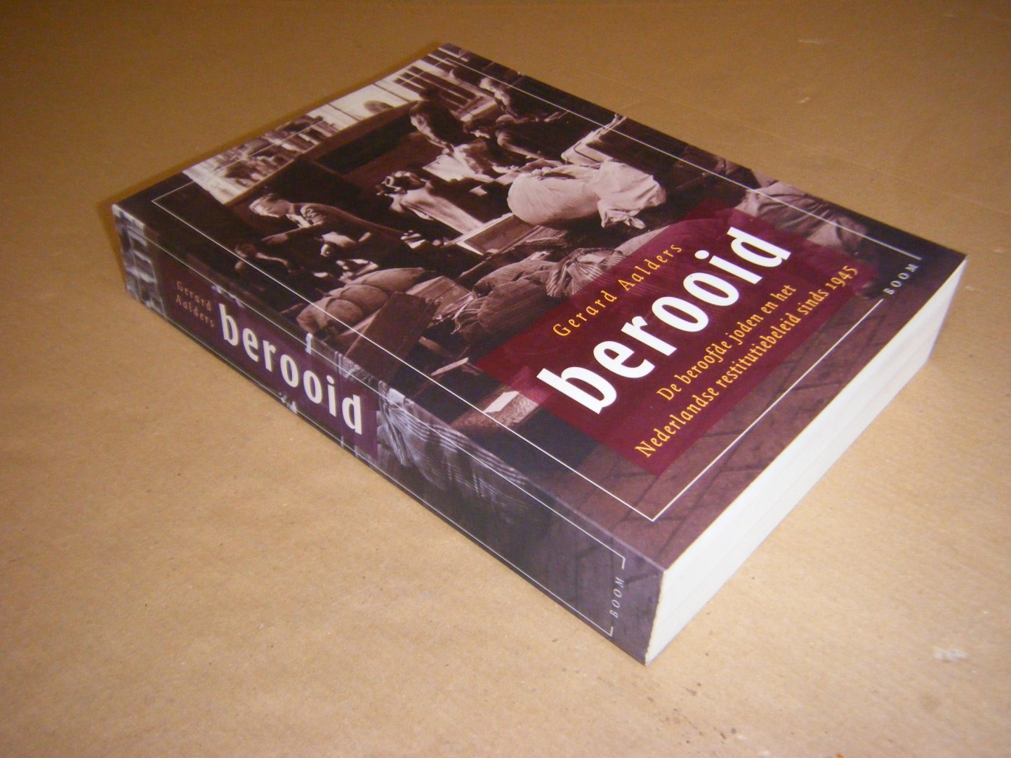 Gerard Aalders - Berooid de beroofde joden en het Nederlandse restitutiebeleid sinds 1945