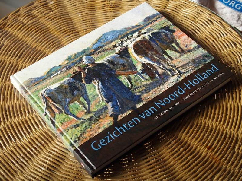 Bouber R. - Gezichten van Noord-Holland. Schilderijen 1880-1950