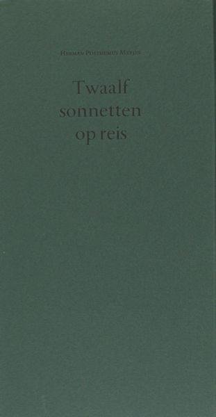 Posthumes Meyes, Herman. - Twaalf sonnetten op reis.