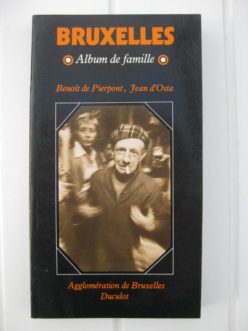 Pierpont, Benoît de - et Osta, Jean d'- - Bruxelles. Album de Famille.