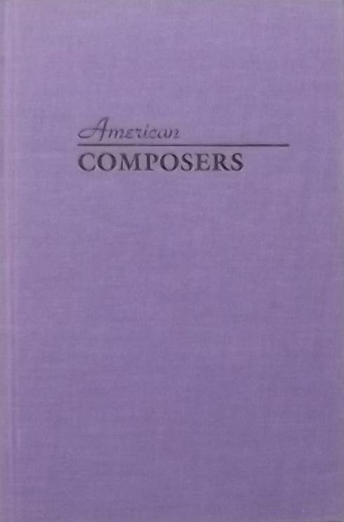 Strickland, Edward. - American Composers. Dialogues on Contemporary Music.