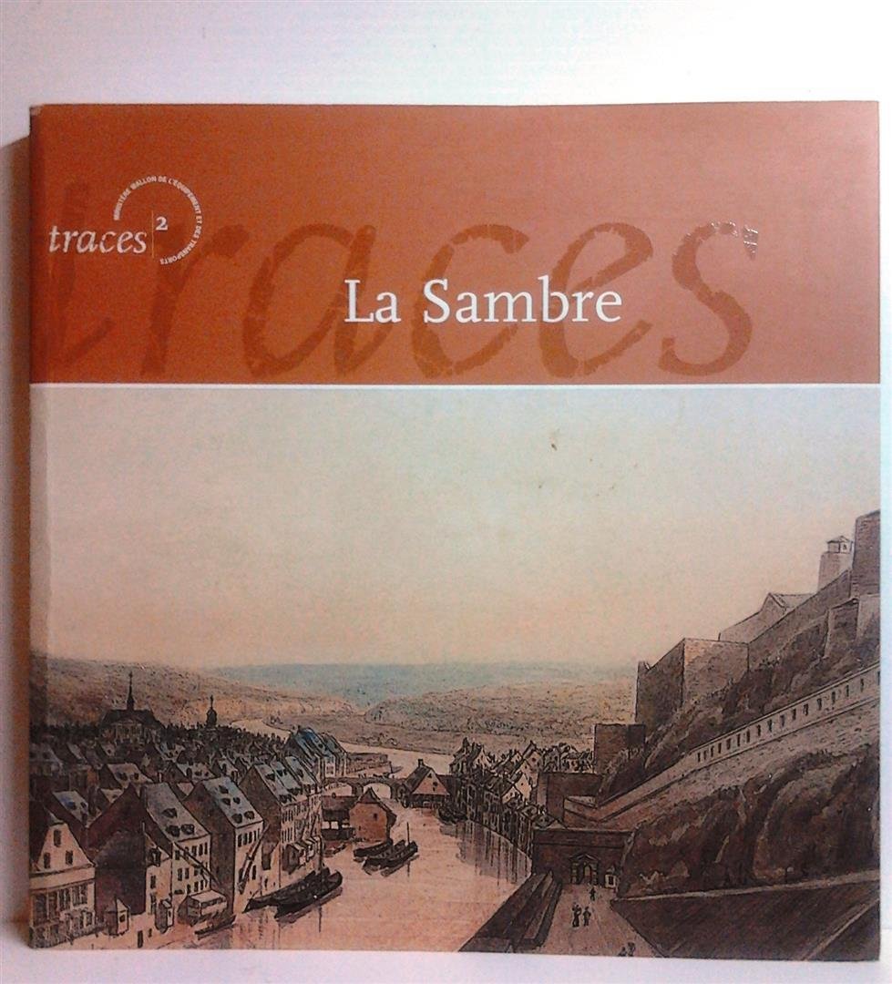 PIERARD Colette - La Sambre. Chronique d'une normalisation