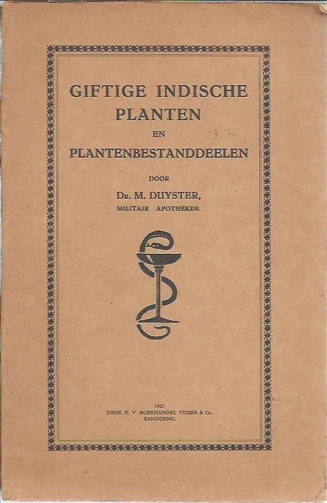 DUYSTER, M. - Giftige Indische Planten en Plantenbestanddeelen.