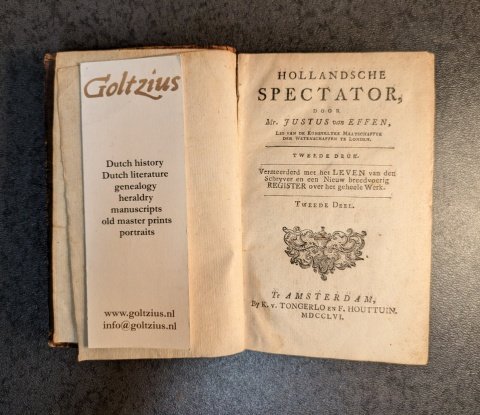 EFFEN, JUSTUS VAN, - Hollandsche Spectator. Tweede druk, vermeerderd met het leven van den schryver en een nieuw breedvoerig register over het geheele Werk. Tweede deel.