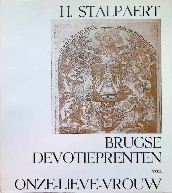H.  Stalpaert - Brugse devotieprenten van Onze-Lieve-Vrouw