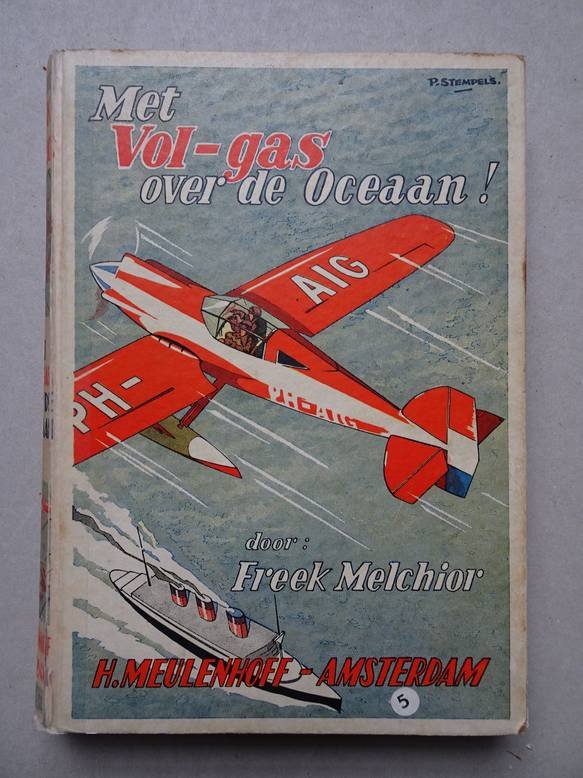 Melchior, Freek. - Met vol-gas over de oceaan.