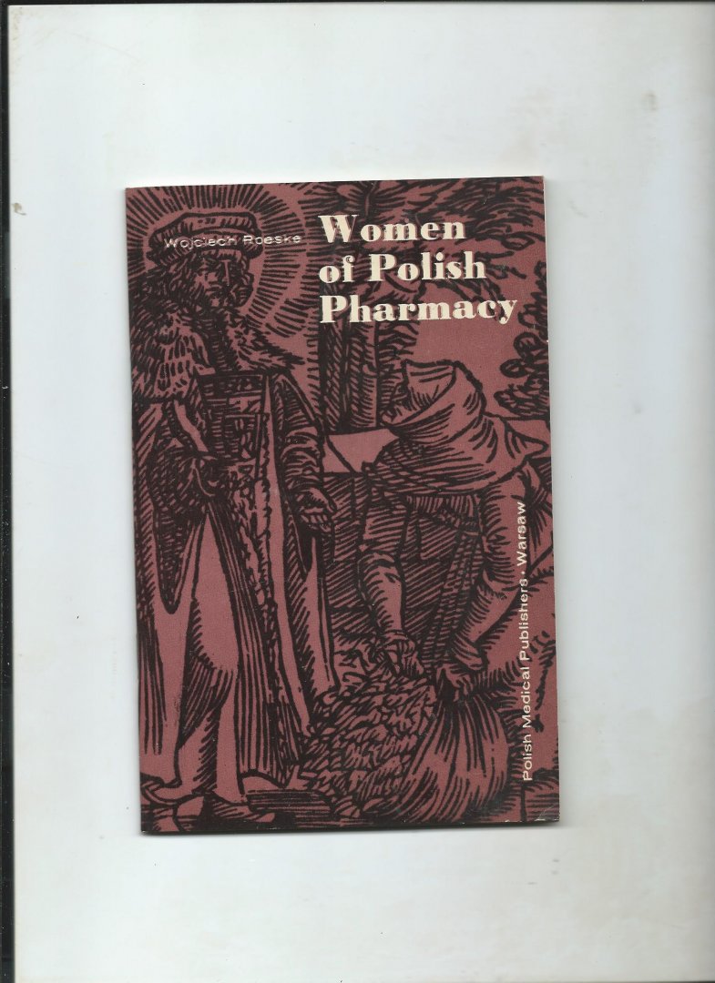Roeske, Wojciech - Women of Polish Pharmacy