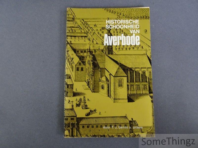 Gerits, Trudo Jan. - Historische schoonheid van Averbode.