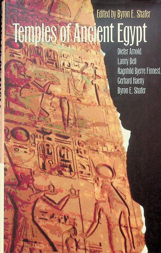 Shafer, Byren E. [ed.] - Temples of Ancient Egypt