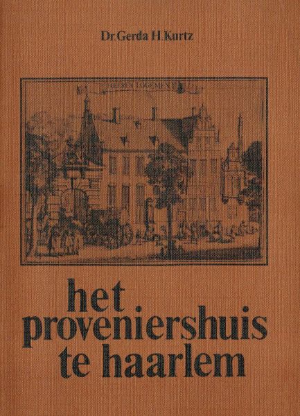 Kurtz, G.H. - Het Proveniershuis te Haarlem